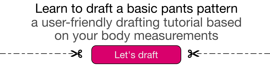 A button that leads to drafting a basic pants pattern step-by-step.